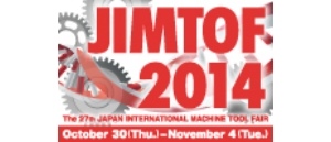 JIMTOF 2014 (日本国際工作機械見本市) (Oct 30 – Nov 4)