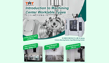 Introduction to Worktable Types of Machining Centers
